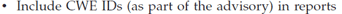 Include CWE IDs (as part of the advisory) in reports