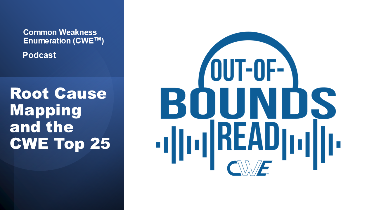 Out of Bounds Read podcast - Root Cause Mapping and the CWE Top 25